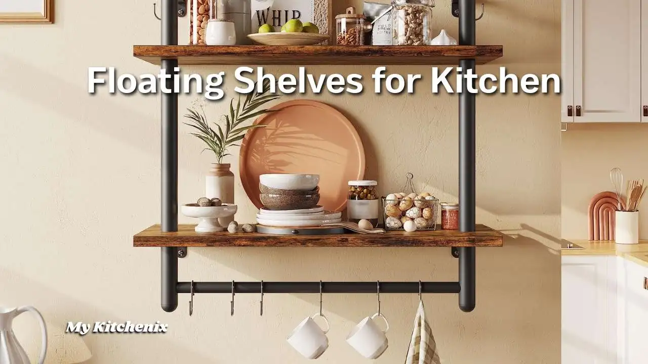 Floating Shelves for Kitchen A Stylish and Functional Solution